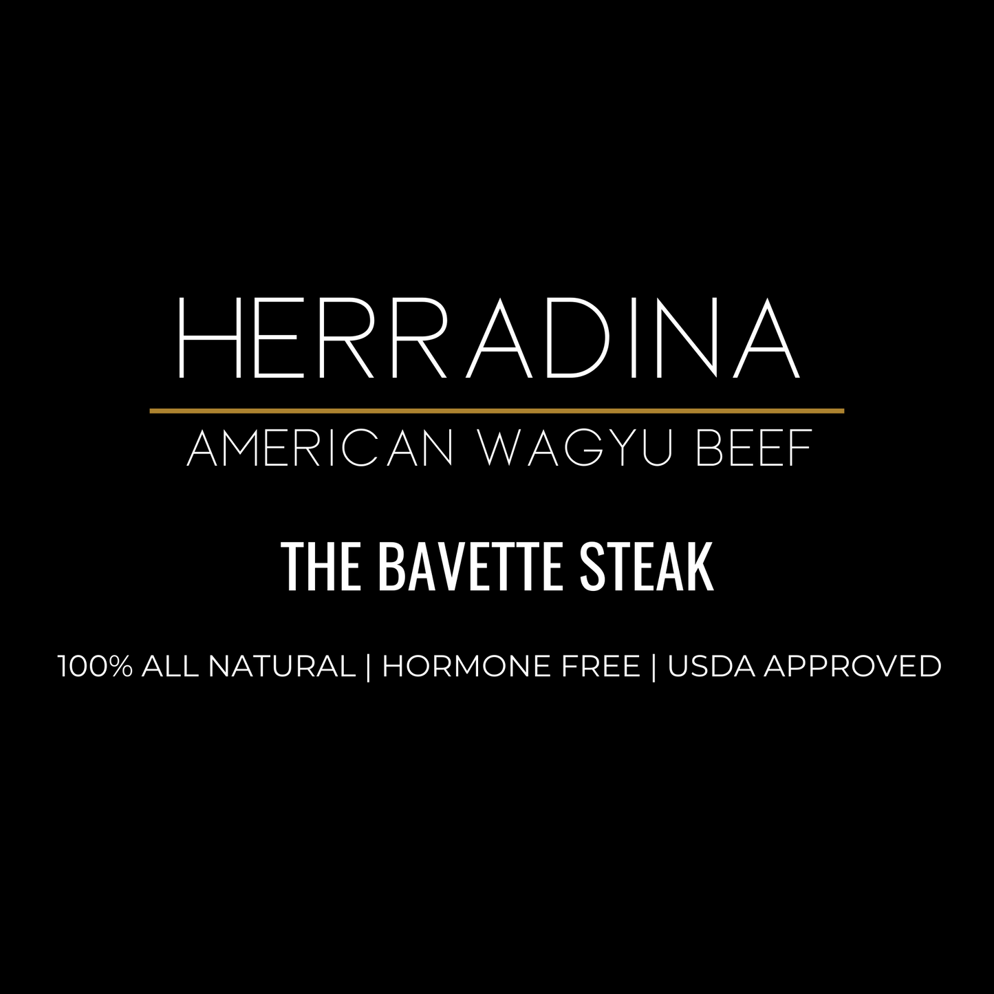 AMERICAN WAGYU BEEF - THE BAVETTE STEAK