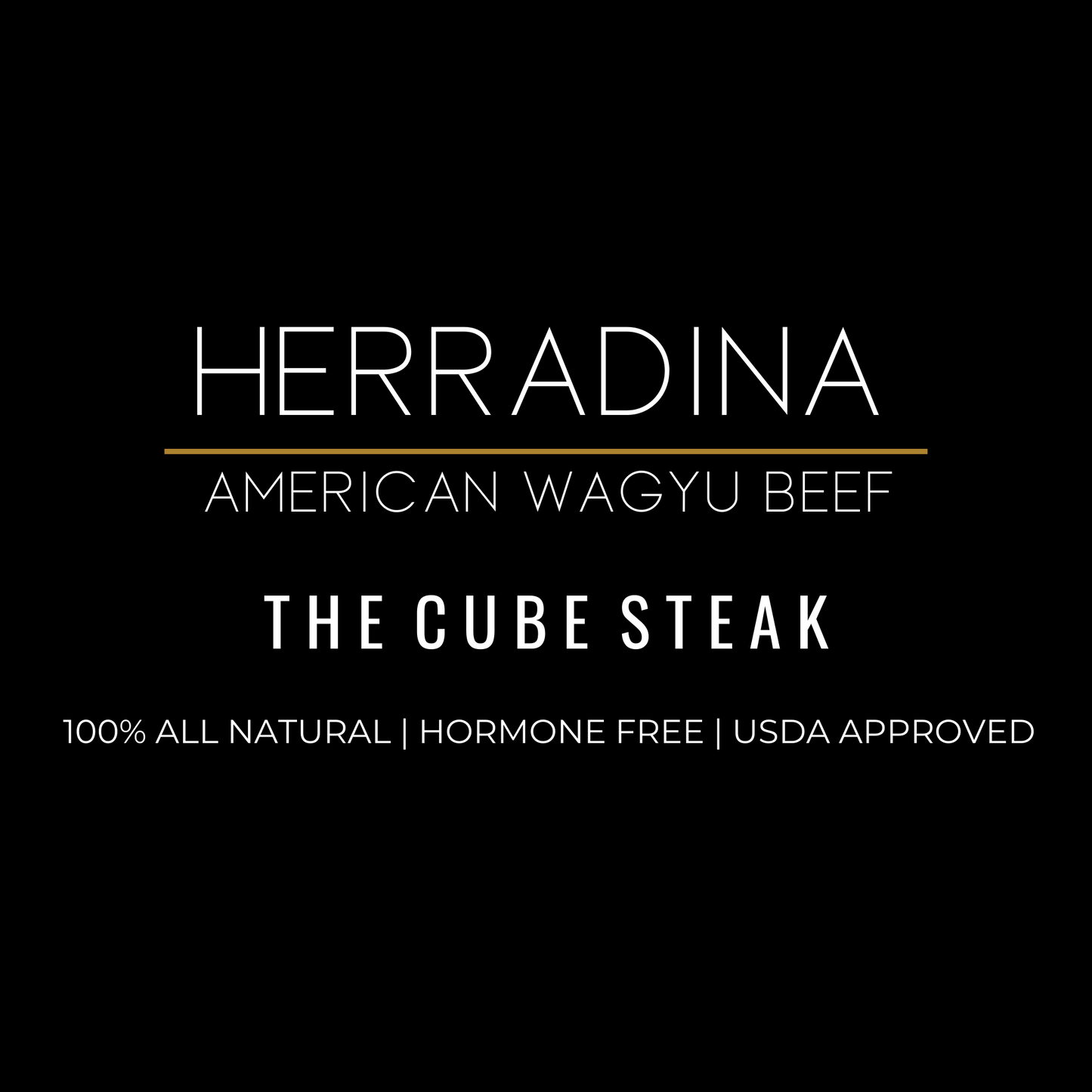 THE CUBE STEAK - AMERICAN WAGYU BEEF