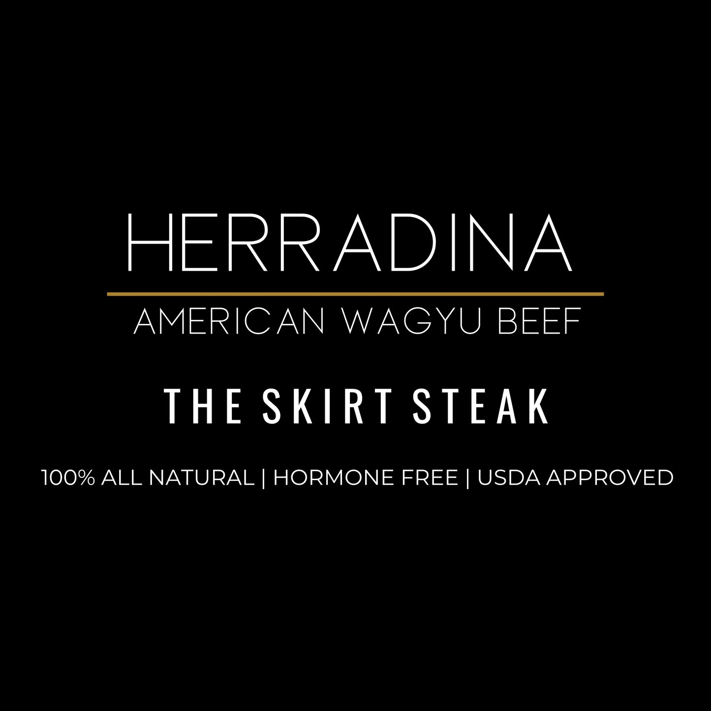 AMERICAN WAGYU BEEF - THE SKIRT STEAK